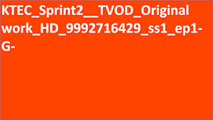 KTEC_Sprint1__TVOD_Original work_HD(ディスプレイ)_9992716429_ss1_ep1