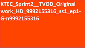 KTEC_Sprint1__TVOD_Original work_HD(ディスプレイ)_9992155316_ss1_ep1