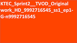 KTEC_Sprint1__TVOD_Original work_HD(ディスプレイ)_9992716545_ss1_ep1
